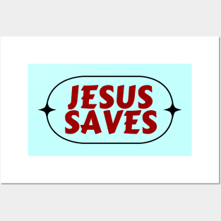 Jesus Saves | Christian Saying Posters and Art